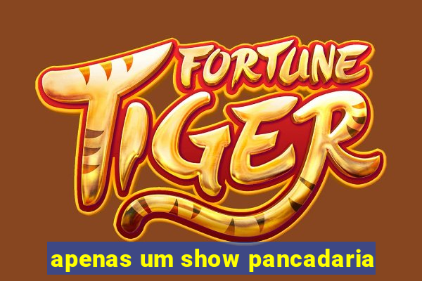 apenas um show pancadaria